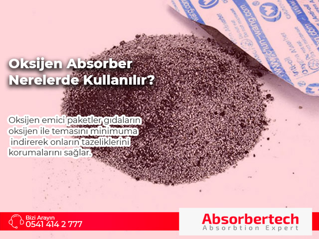 Oksijen Absorber Nerelerde Kullanılır?